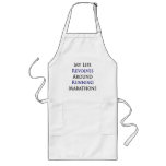 My Life Revolves Around Running Marathons Aprons