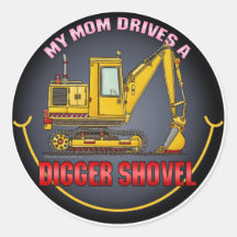 My Mum Drives A Digger Shovel Kids Sticker