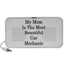 My Mum Is The Most Beautiful Car Mechanic Travelling Speakers