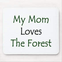 My Mum Loves The Forest Mouse Mats