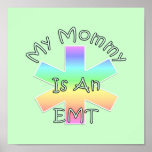 My Mummy Is An EMT Poster