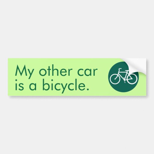 My other car is a bicycle. bumper stickers