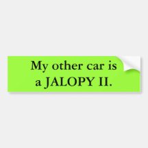 My other car is a JALOPY II. Bumper Sticker.