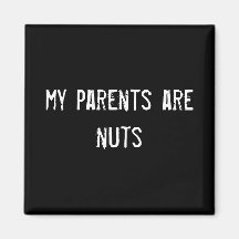 my parents are nuts magnets