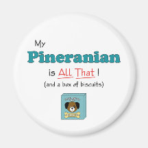 My Pineranian is All That! Refrigerator Magnets