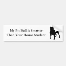 My Pit Bull is Smarter Than Your Honour Student Bumper Stickers
