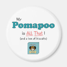 My Pomapoo is All That! Refrigerator Magnets