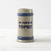 MY POPS IS, TOPS!!! COFFEE MUG