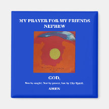 MY PRAYER FOR MY FRIENDS NEPHEW FRIDGE MAGNET