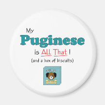 My Puginese is All That! Refrigerator Magnet