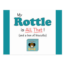 My Rottle is All That! Post Cards