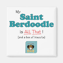 My Saint Berdoodle is All That! Refrigerator Magnets