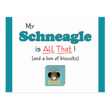 My Schneagle is All That! Post Card