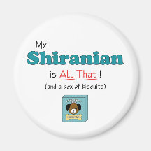 My Shiranian is All That! Fridge Magnets
