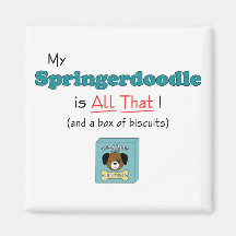 My Springerdoodle is All That! Fridge Magnet