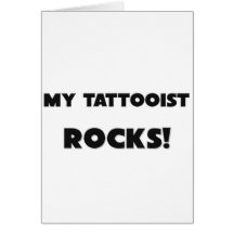 MY Tattooist ROCKS! Greeting Card