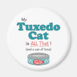 My Tuxedo Cat is All That! Funny Kitty Fridge Magnets