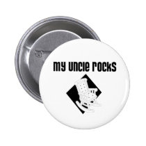 My Uncle Rocks buttons by pb_family2 My Uncle Rocks buttons