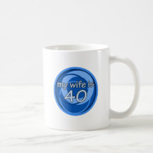 My Wife Is 40 Mug