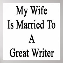 My Wife Is Married To A Great Writer Poster