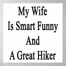 My Wife Is Smart Funny And A Great Hiker Poster