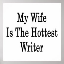 My Wife Is The Hottest Writer Poster