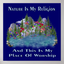 Nature Is My Religion Print