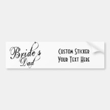 Naughy Grunge Script - Bride's Dad Black Bumper Stickers