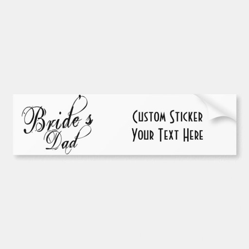 Naughy Grunge Script - Bride's Dad Black Bumper Stickers