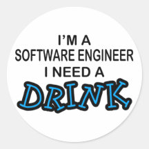 Need a Drink - Software Engineer Stickers