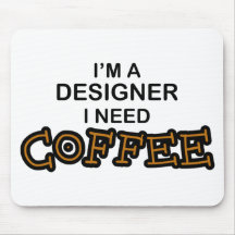 Need Coffee - Designer Mousepads
