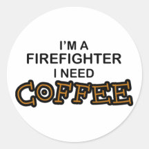 Need Coffee - Firefighter Sticker