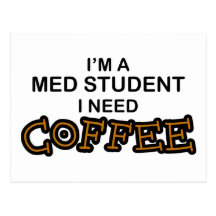 Need Coffee - Med Student Post Card