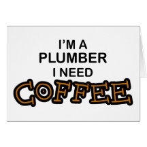 Need Coffee - Plumber Cards