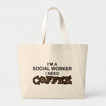 Need Coffee - Social Worker Canvas Bags