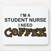Need Coffee - Student Nurse Mouse Pads
