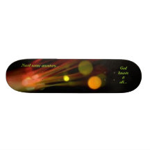 Need some ans...God knows it all... Skate Board Decks