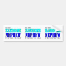 Nephews Birthdays Parties : Handsome Nephew Bumper Stickers