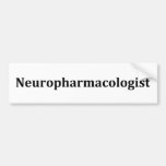 neuropharmacologist bumper stickers