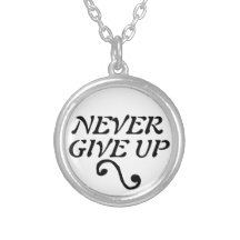 Never Give Up encouragenent Neckalace Jewelry