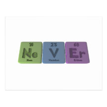 Never-Ne-V-Er-Neon-Vanadium-Erbium.png Postcard