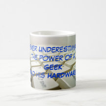 Never Underestimate the Power of a Geek! Coffee Mug