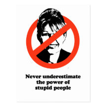 Never underestimate the power of stupid people postcards