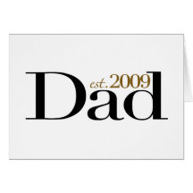 New Dad Est 2009 Cards