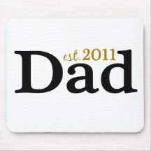 New Dad est 2011 Mousepads