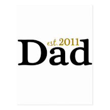 New Dad est 2011 Post Cards