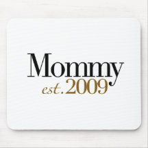 New Mummy Est 2009 Mousepads