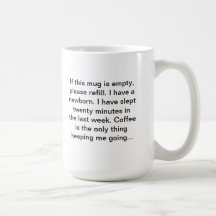 Newborns are a handful. You need coffee! Coffee Mug