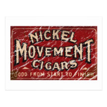 Nickle Movement Cigar 1900 - distressed Postcard