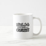 Ninja...Chemist Coffee Mug